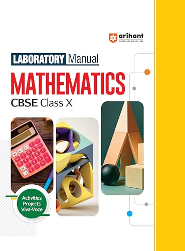 Arihant Lab Manual Mathematics CBSE Class 10, Activities Projects Viva -Voce | Questions and Laboratory instruction based on CBSE syllabus