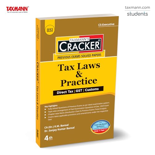 Taxmann's CRACKER for Tax Laws & Practice (Paper 7 | Tax) – Covering past exam questions (topic-wise) & detailed answers | CS Executive | New Syllabus | June/Dec. 2025 Exams | AY 2025-26
