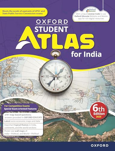 Oxford Student Atlas for India | 6th Edition | For UPSC and Competitive Exams | Latest Edition Paperback –January 2025