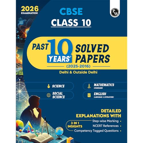 Physics Wallah PW CBSE Class 10 PYQs - Past 10 Years Solved Papers For 2025-2026 Exams | Delhi & Outside Delhi Science, Mathematics, Social Science, English | NCERT Reference with Steps Marking