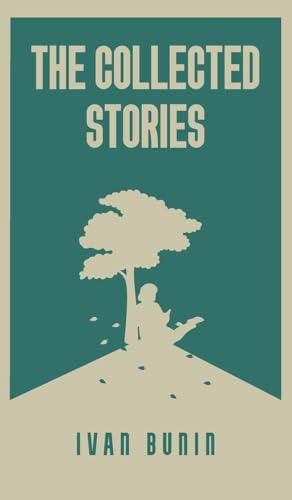The Collected Stories of Ivan Bunin