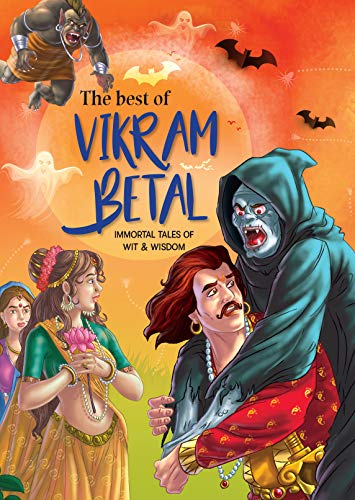 Vikram Betal : The Best of Vikram Betal (Classics Tales for Children)