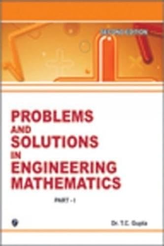 Problems and Solutions in Engineering Mathematics: Part 1