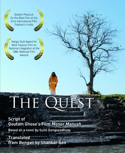 The Quest: Script of Goutam Ghose's Film Moner Manush