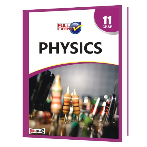 Full Marks Physics Complete Study Material Class 11 | Based on Latest NCERT Textbook Physics (Part 1 & 2) and CBSE Syllabus | Includes Chapterwise Summary, Solved Q/A, Practice Papers and More