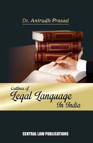 Outlines of Legal Language in India (Seventh Edition, 2014)