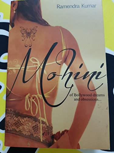 Mohini: of Bollywood dreams and obsessions...