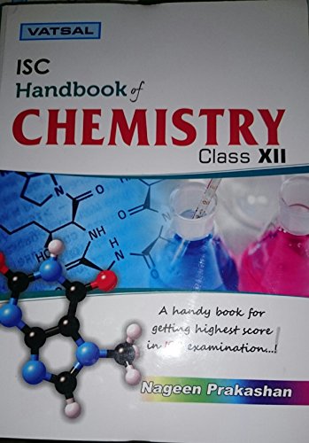 Vatsal ISC Handbook of Chemistry Class 12 Nageen Prakashan