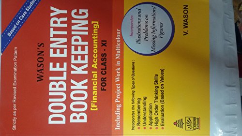 Double Entry Book Keeping Financial Accounting Class 11 [Paperback] [Jan 01, 2016] V. Wason [Paperback] V. Wason