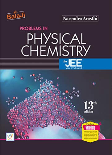 Problems in Physical Chemistry for JEE (Main & Advanced) 12TH EDITION FOR 2019-2020 EXAM