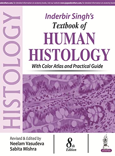 Inderbir Singh's Textbook of Human Histology: with Color Atlas and Practical Guide