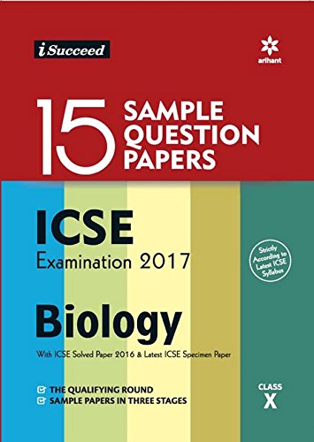 I-Succeed 15 Sample Question Papers ICSE Examination 2017 - Biology Class 10
