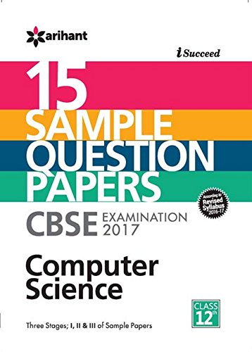 I-Succeed 15 Sample Question Papers CBSE Examination 2017 - Computer Science Class 12