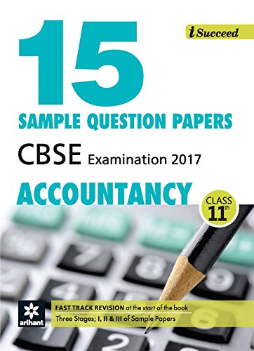 I-Succeed 15 Sample Question Papers CBSE Examination 2017 - Accountancy Class 11