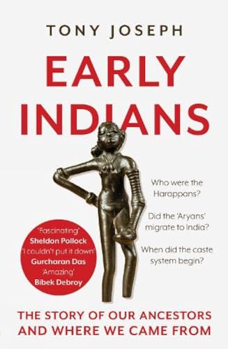 Early Indians: The Story of Our Ancestors and Where We Came from