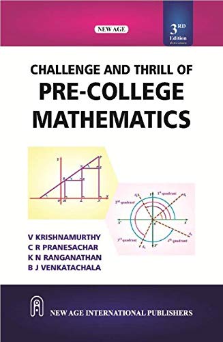 Challenge and Thrill of Pre-College Mathematics Krishnamurthy, V.