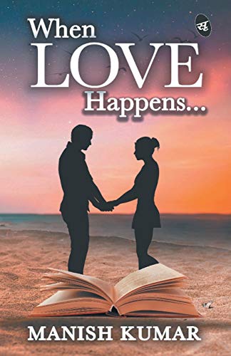 When Love Happens. . .