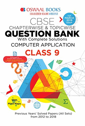 Oswaal CBSE Question Bank Class 9 Computer Application Chapterwise and Topicwise (For March 2019 Exam)