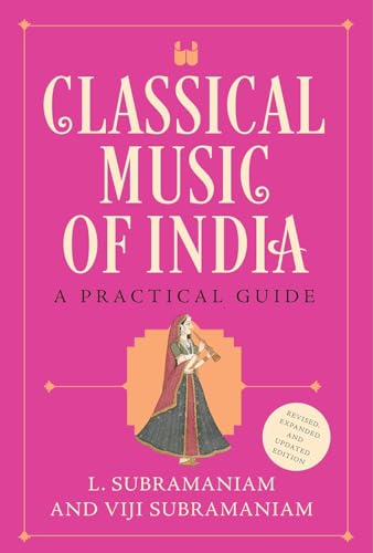 Classical Music Of India: A Practical Guide