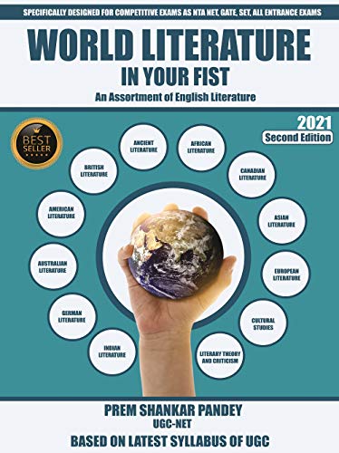 World Literature in Your Fist – An Assortment of English Literature (2nd Edition) | Complete Guide for UGC NET, SLET, SET, & Literature Exams