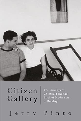 Citizen Gallery :The Gandhys of chemould and the birth of Modern art in Bombay