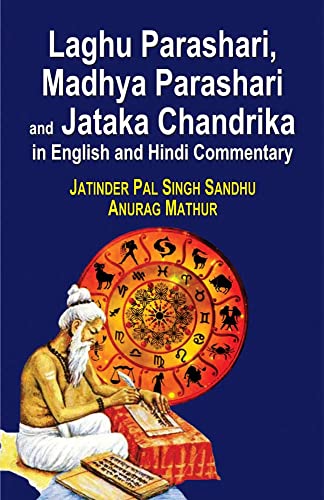 Laghu Parashari, Madhya Parashari and Jataka Chandrika in English and Hindi Commentary