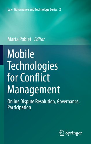 Mobile Technologies for Conflict Management: Online Dispute Resolution, Governance, Participation (Volume 2)
