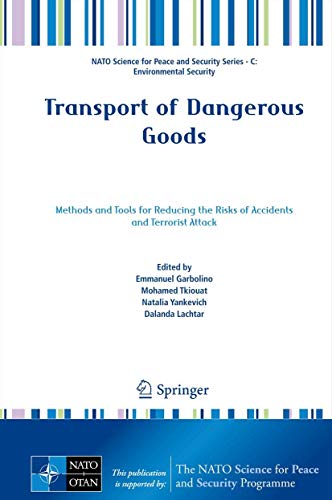 Transport of Dangerous Goods: Methods and Tools for Reducing the Risks of Accidents and Terrorist Attack