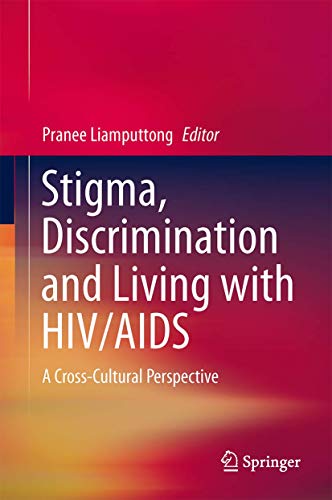 Stigma, Discrimination and Living With HIV/AIDS: A Cross-Cultural Perspective
