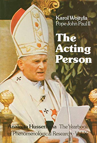 The Acting Person (Analecta Husserliana)