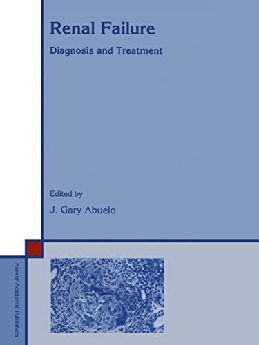 Renal Failure: Diagnosis & Treatment (Developments in Nephrology)