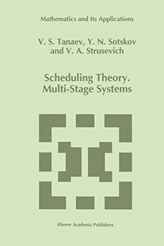 Scheduling Theory: Multi-Stage Systems (Volume 285)