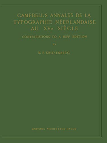 Campbell’s Annales de la Typographie Néerlandaise Au XVe Siècle: Contributions to a New Edition