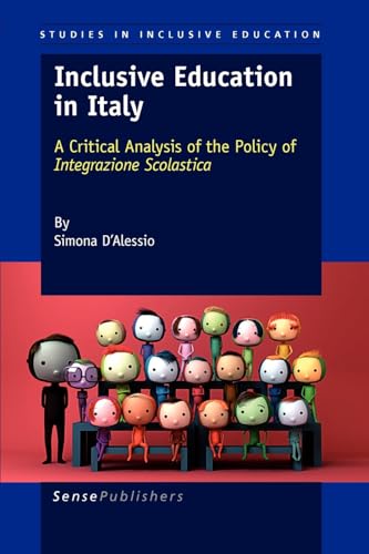 Inclusive Education in Italy: A Critical Analysis of the Policy of Integrazione Scolastica