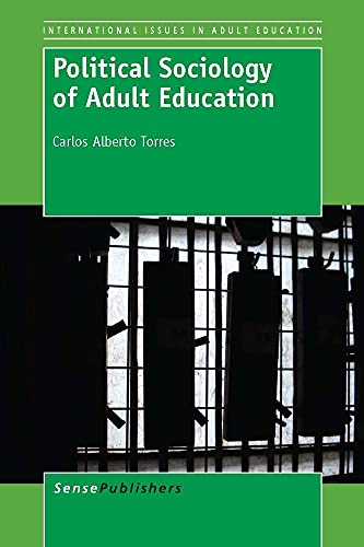 Political Sociology of Adult Education (International Issues in Adult Education)