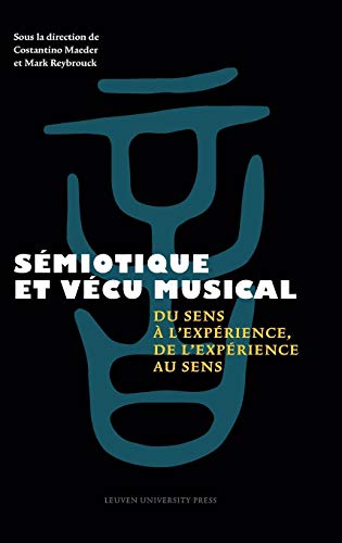 Sémiotique et vécu musical: Du sense à l'expérience de l'expérience au sens (French Edition)