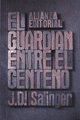 GUARDIAN ENTRE EL CENTENO, EL (Spanish Edition)