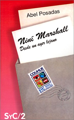 Nini Marshall: Desde UN Ayer Lejano (Spanish Edition)