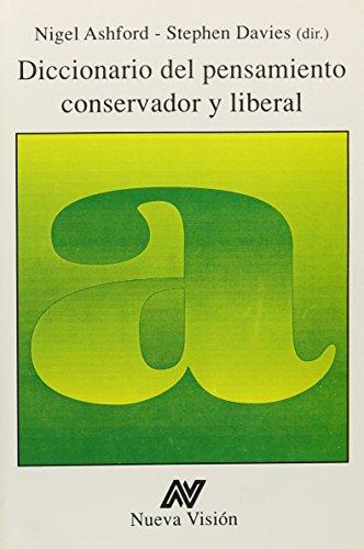 Diccionario del Pensamiento Conservador y Liberal (Spanish Edition)