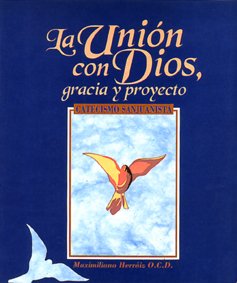UNION CON DIOS, LA. GRACIA Y PROYECTO