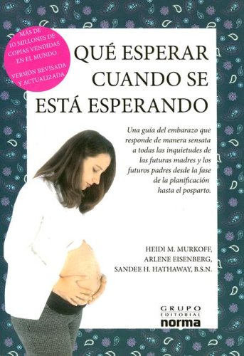 Que Esperar Cuando Se Espera/what to Expect When You Are Expecting
