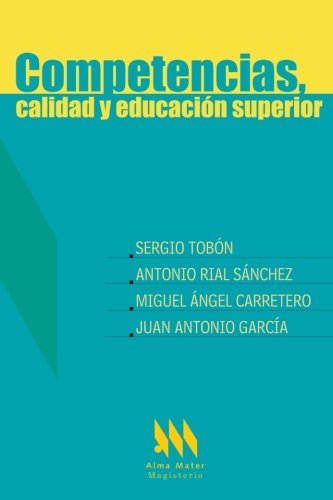 Competencias, calidad y educación superior (Spanish Edition)