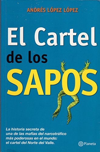 Cartel de los Sapos/ Cartel of the Frogs