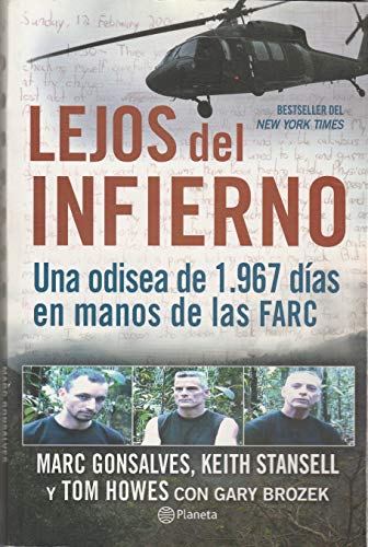 Lejos del Infierno: una Odisea de 1967 Dias en Manos de las Farc