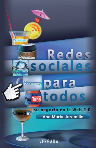 Redes sociales para todos / Social Networking for All: Su negocio en la web 2.0 / Your Business in the Web 2.0