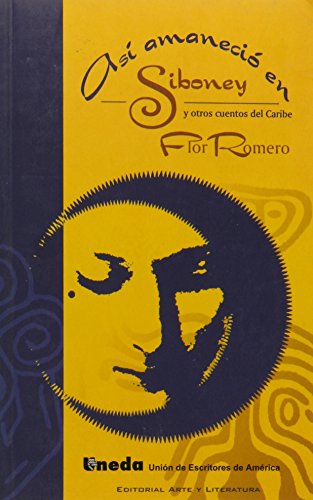 Asi Amanecio En Siboney: Y Otros Cuentos De Caribe