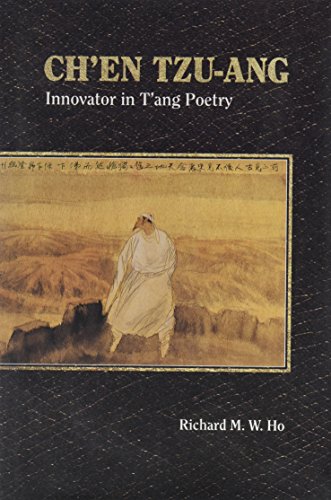 Ch'En Tzu-Ang: Innovator in T'Ang Poetry