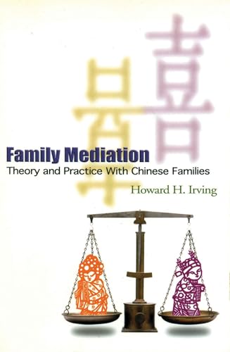 Family Mediation: Theory and Practice with Chinese Families
