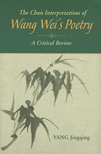 The Chan Interpretations of Wang Wei's Poetry: A Critical Review