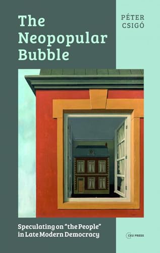 The Neopopoular Bubble: Speculating on "the People" in Late Modern Democracy